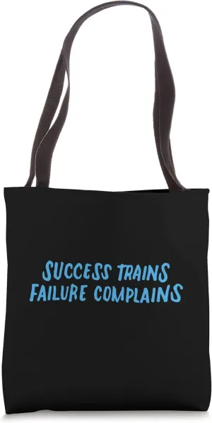 Cute Motivational Workout Success Trains Failure Complains Tote Bag