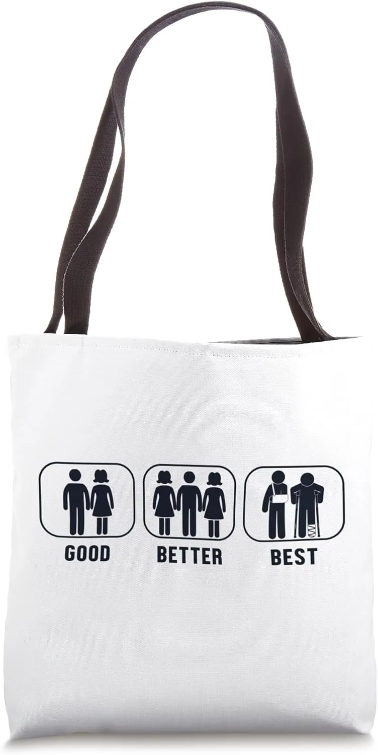 Good Better Best Broken Finger Broken Arm Leg Bone Fracture Tote Bag